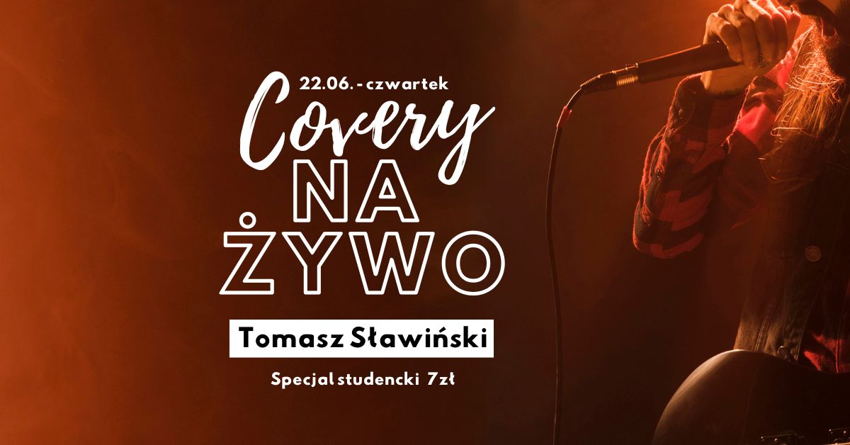 You are currently viewing Koncert – covery w wykonaniu Tomasza Sławińskiego!